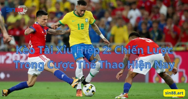 Kèo Tài Xỉu Hiệp 2: Chiến Lược Trong Cược Thể Thao Hiện Nay