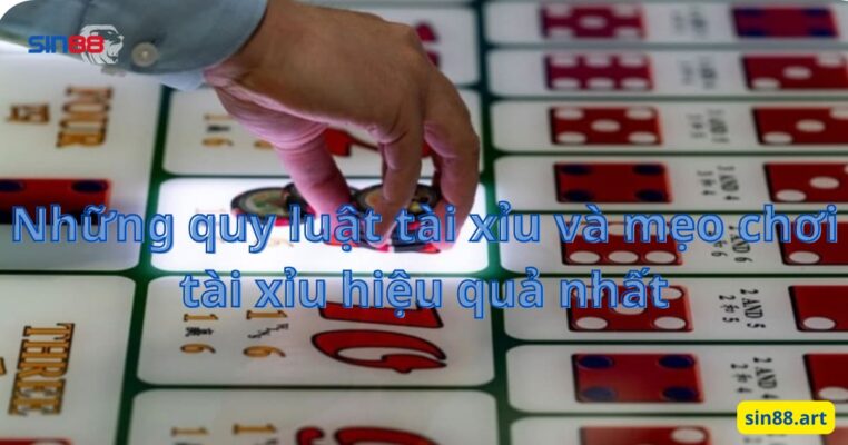 Những quy luật tài xỉu và mẹo chơi tài xỉu hiệu quả nhất